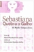 Sebastiana Quebra o Galho da Mulher Independente - Autor: Nenzinha Machado Salles (2000) [usado]