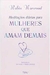 Mulheres que Amam Demais - Autor: Robin Norwood (2009) [usado]