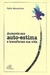 Aumente sua Autoestima e Transforme sua Vida - Autor: Nelia Abraches (1997) [usado]