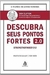 Descubra seus Pontos Fortes 2. 0 - Autor: Don Clifton & Tom Rath (2019) [usado]