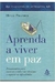 Aprenda a Viver em Paz - Autor: Hugh Prather (2016) [usado]
