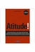Atitude!: Não Siga seus Sonhos. - Autor: Justin Herald (2004) [usado]