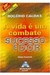 A Vida é um Combate, Sucesso é Dor - Autor: Rogério Caldas (2003) [usado]