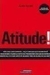 Atitude! - Autor: Justin Herald (2004) [usado]