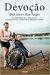 Devoção - Autor: Dick Hoyt /don Yaeger (2010) [usado]