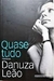 Quase Tudo - Autor: Danuza Leão (2005) [usado]