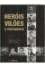 Heróis Vilões e Trapaceiros (capa Dura) - Autor: Rupert Matthews;john Birdsall (2010) [usado]