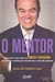O Mentor - Autor: Edvaldo Pereira Lima (2018) [usado]