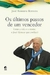 Os Últimos Passos de um Vencedor - Autor: Burnier José Roberto (2011) [usado]