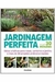 Jardinagem Perfeita em até 30 Minutos(capa Dura) - Autor: Jenny Hendy (2012) [usado]