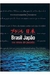 Brasil Japão 100 Anos de Paixão - Autor: Milton Mira de Assumpção Filho; Ernesto Yoshida (2008) [usado]