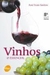 Vinhos - o Essencial - Autor: José Ivan Santos (2004) [usado]