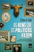 Os Bens que os Políticos Fazem - Autor: Chico de Gois (2013) [usado]