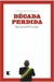 Década Perdida: Dez Anos de Pt no Poder - Autor: Marco Antonio Villa (2013) [usado]