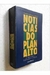 Noticias do Planalto - Autor: Mario Sergio Conti (1999) [usado]