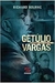 Getulio Vargas - a Esfinge dos Pampas - Autor: Richard Bourne (2012) [usado]