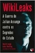 Wikileaks - Guerra de Julian Assange - Autor: Luke Harding; Ana Resende; David Leigh (2011) [usado]