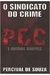 O Sindicato do Crime. Pcc e Outros Grupos - Autor: Percival de Souza (2006) [usado]