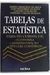 Tabelas de Estatísticas - Autor: Ermes Medeiros da Silva e Outros (1999) [usado]