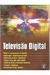 Televisão Digital - Autor: Marcelo Sampaio de Alencar (2007) [usado]