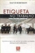 Etiqueta no Trabalho - Autor: David Robinson (2004) [usado]