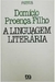 A Linguagem Literária - Autor: Domício Proença Filho (2005) [usado]