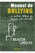 Manual do Bullying e Outras Sátiras de Humor Pós - Ativista - Autor: Newton Cannito (2013) [usado]