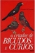 O Criador de Bicudos e Curiós - Autor: Fernando F. M. Andrade (1975) [usado]