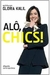 Alô, Chics! - Autor: Gloria Kalil (2007) [usado]