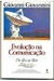Evolução na Comunicação - Autor: Giovanni Giovannini (1987) [usado]