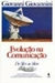 Evolução na Comunicação - 3ª Ed. - Autor: Giovanni Giovannini (1987) [usado]