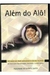 Além do Alô! - Autor: Alexandre do Espírito Santo (1999) [usado]