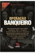 Operação Banqueiro - Autor: Rubens Valente (2014) [usado]