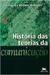História das Teorias da Comunicação - Autor: Armand Mattelart; Michèle Mattelart (2004) [usado]