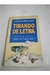 Tirando de Letra - Autor: Carlos Queiroz Telles (1993) [usado]