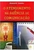O Atendimento na Agência de Comunicação - Autor: Roberto Corrêa (2006) [usado]