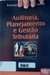 Auditoria Planejamento e Gestão Tributária - Autor: Everson Carlin (2008) [usado]