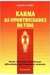 Karma as Oportunidades da Vida - Autor: Angelika Hoefler (1990) [usado]