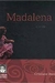 Madalena - Autor: Cristiane Dantas (2006) [usado]