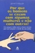 Por que os Homens Se Casam com Algumas Mulheres e Não com Outras? - Autor: John T Molloy (2005) [usado]