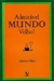 Admirável Mundo Velho - Autor: Alberto Villas; Marina Mayumi Melo (2009) [usado]