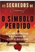O Segredos de o Símbolo Perdido - Autor: Dan Burstein (2010) [usado]
