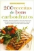 200 Receitas de Bons Carboidratos - Autor: Sandra Woodruff (2004) [usado]