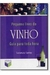Pequeno do Vinho Guia para Toda Hora - Autor: Suzamara Santos (2006) [usado]