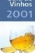 Guia de Vinhos 2001 (capa Dura) - Autor: Hugh Johnson (2001) [usado]