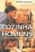 Cozinha para Homens - Autor: Marcia Algranti [usado]