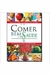 Comer bem e com Saúde - Autor: Andre Boccato (2006) [usado]