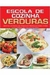 Escola de Cozinha Verduras - Receitas Ilustradas - Autor: Francesca Badi (2012) [usado]