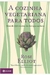 A Cozinha Vegetariana para Todos: Mais de 550 Receitas de Dar Água na - Autor: Rose Elliot (2012) [usado]