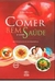 Comer bem e com Saúde - Autor: Andre Boccato (2006) [usado]